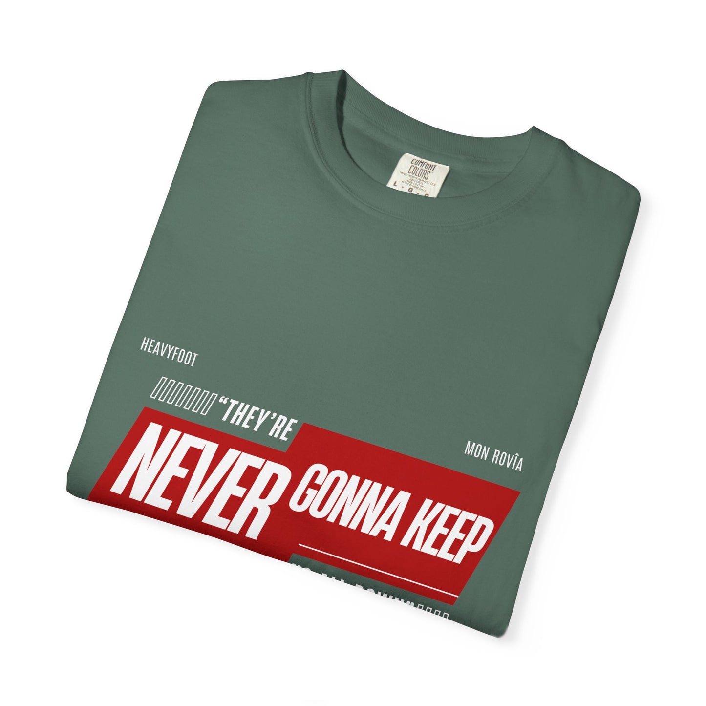 T-shirt 'They're Never Gonna Keep Us All Down'