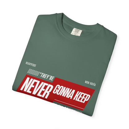 T-shirt 'They're Never Gonna Keep Us All Down'