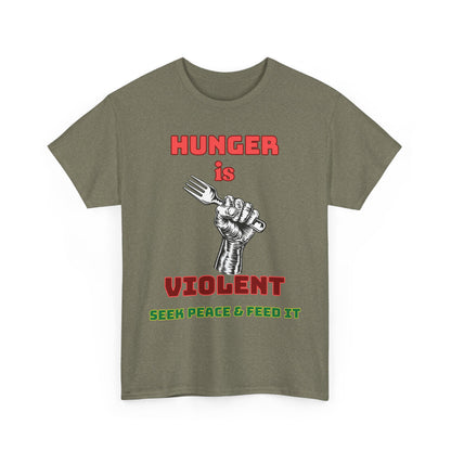 Camiseta gráfica «El hambre es violenta. Busca la paz y aliméntala».