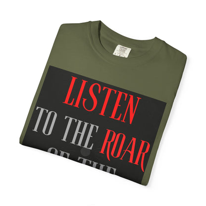 Listen to the Roar of the People T-Shirt