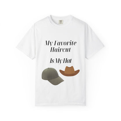 Funny T-Shirt — "My Favorite Haircut Is My Hat"