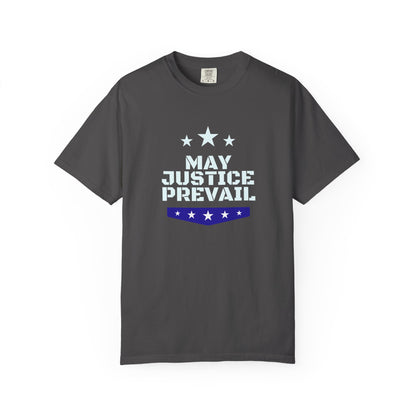 May Justice Prevail — Political Statement T-Shirt