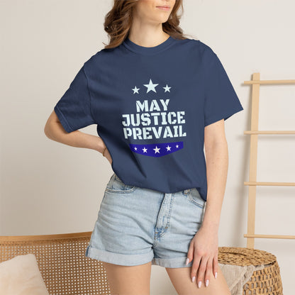May Justice Prevail — Political Statement T-Shirt