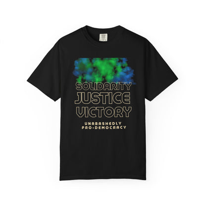 Solidarity Justice Victory T-Shirt — Unabashedly Pro-Democracy Tee