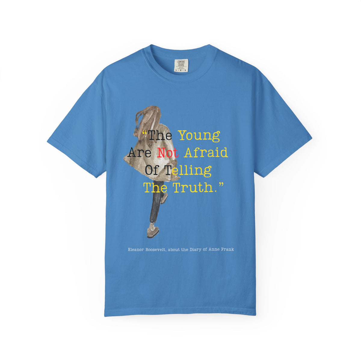 T-Shirt — “The Young Are Not Afraid Of Telling The Truth”