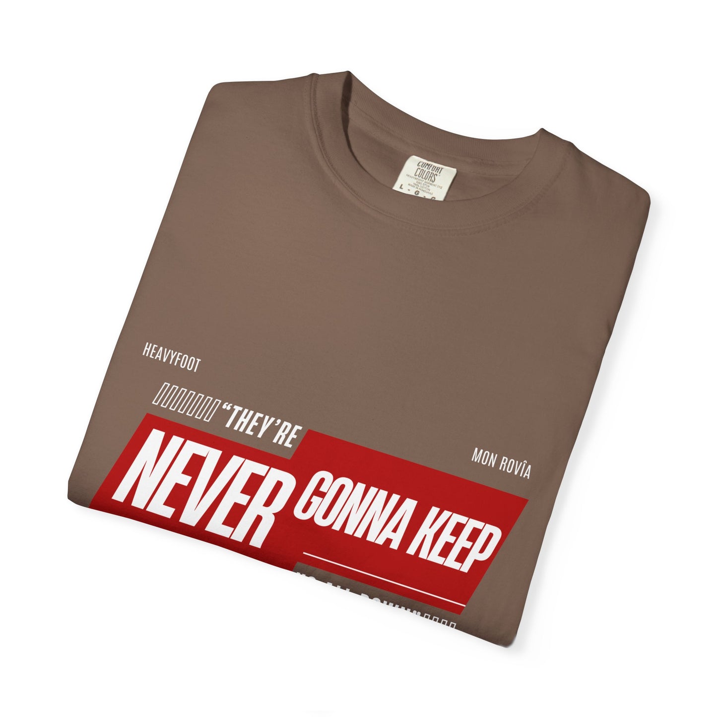T-shirt 'They're Never Gonna Keep Us All Down'