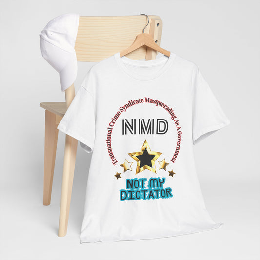 Not My Dictator (NMD-Black) Cotton Tee in 6 Colors