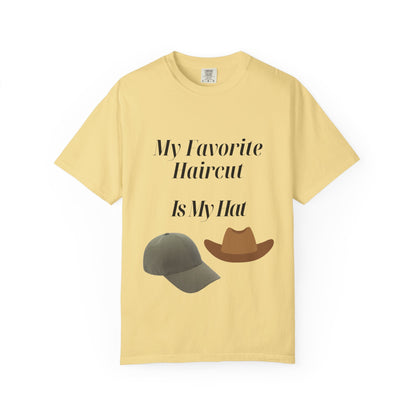 Funny T-Shirt — "My Favorite Haircut Is My Hat"