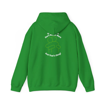 Hoodie "White Lives Don't Matter More And That's Okay" with HUG 2 Sides