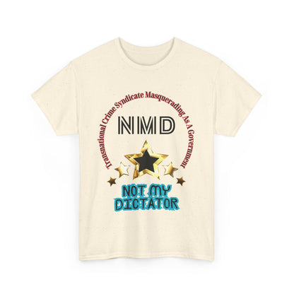 Not My Dictator (NMD-Black) Cotton Tee in 6 Colors