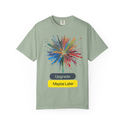 Colorful Splash 'Upgrade / Maybe Later' Graphic Tee