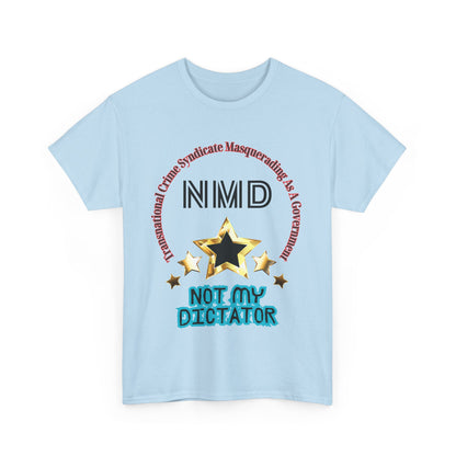 Not My Dictator (NMD-Black) Cotton Tee in 6 Colors