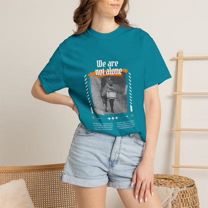 We Are Not Alone Garment-Dyed T-shirt