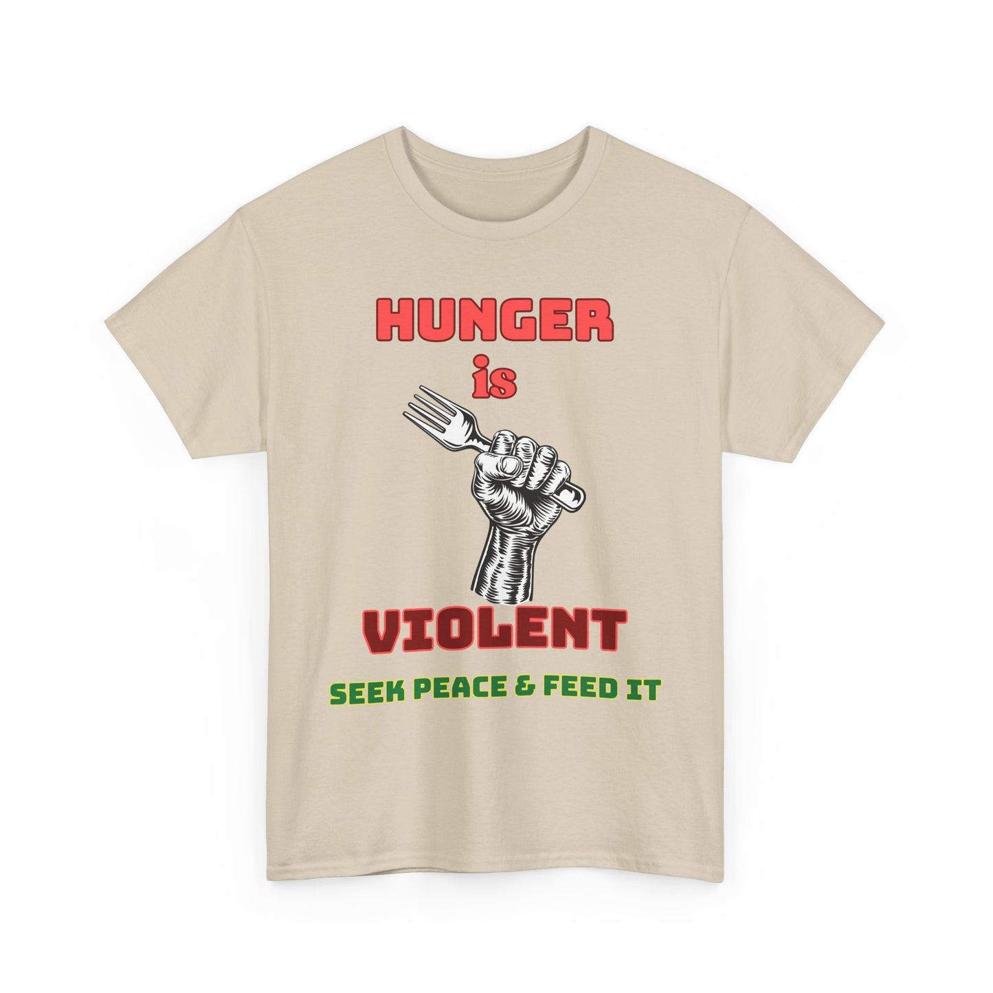 Camiseta gráfica «El hambre es violenta. Busca la paz y aliméntala».