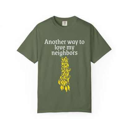 T-Shirt — "Another way to love my neighbors"