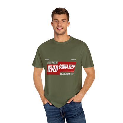 T-shirt 'They're Never Gonna Keep Us All Down'