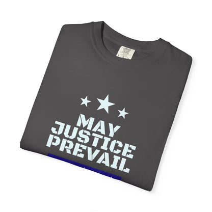 May Justice Prevail — Political Statement T-Shirt