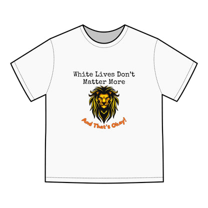 Garment-Dyed Hanes T-Shirt "White Lives Don't Matter More And That's Okay!" with Lion 3 Colors