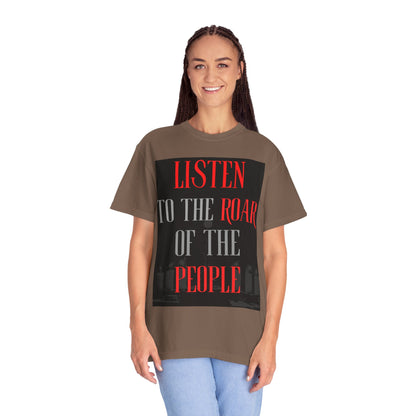 Listen to the Roar of the People T-Shirt