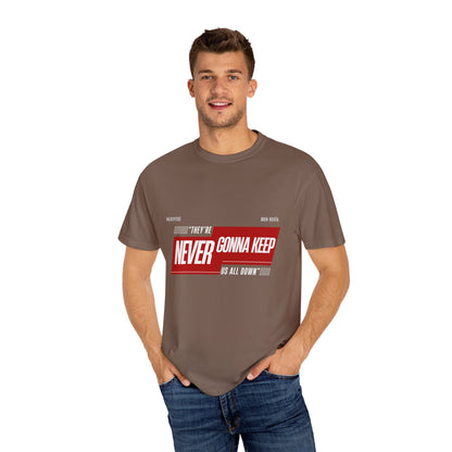 T-shirt 'They're Never Gonna Keep Us All Down'