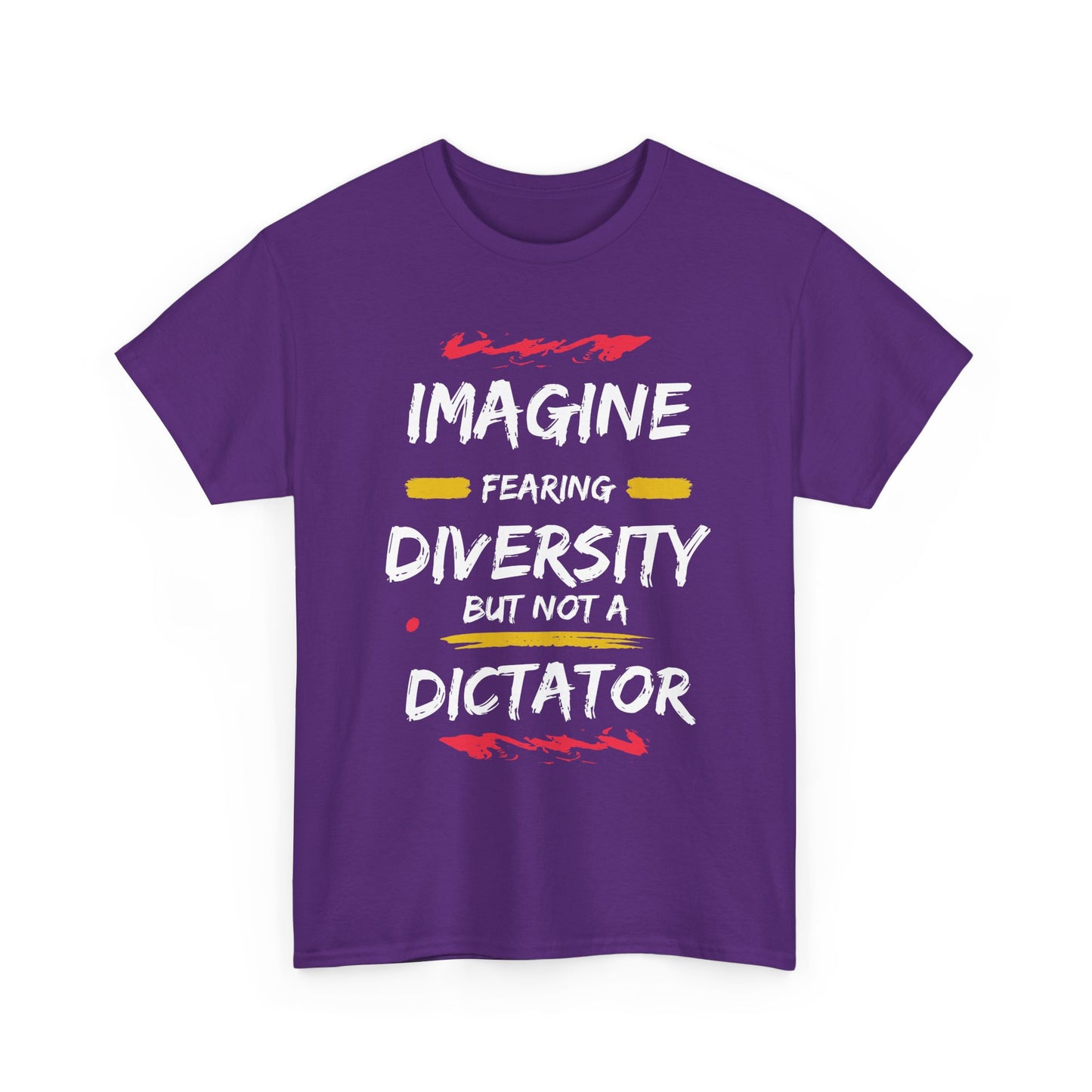 T-Shirt 'Imagine Fearing Diversity But Not A Dictator'