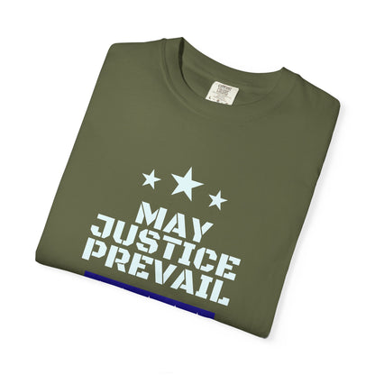 May Justice Prevail — Political Statement T-Shirt