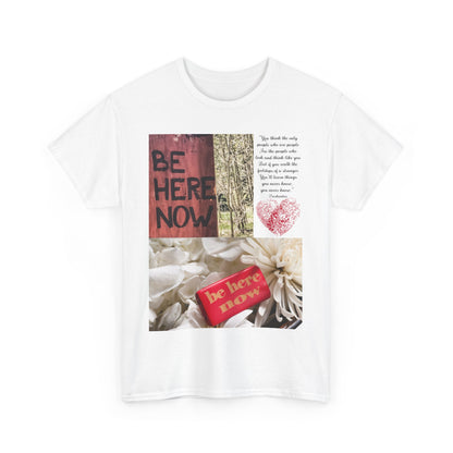 Be Here Now T-Shirt
