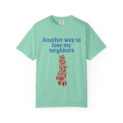 T-Shirt — 'Another Way To Love My Neighbors'