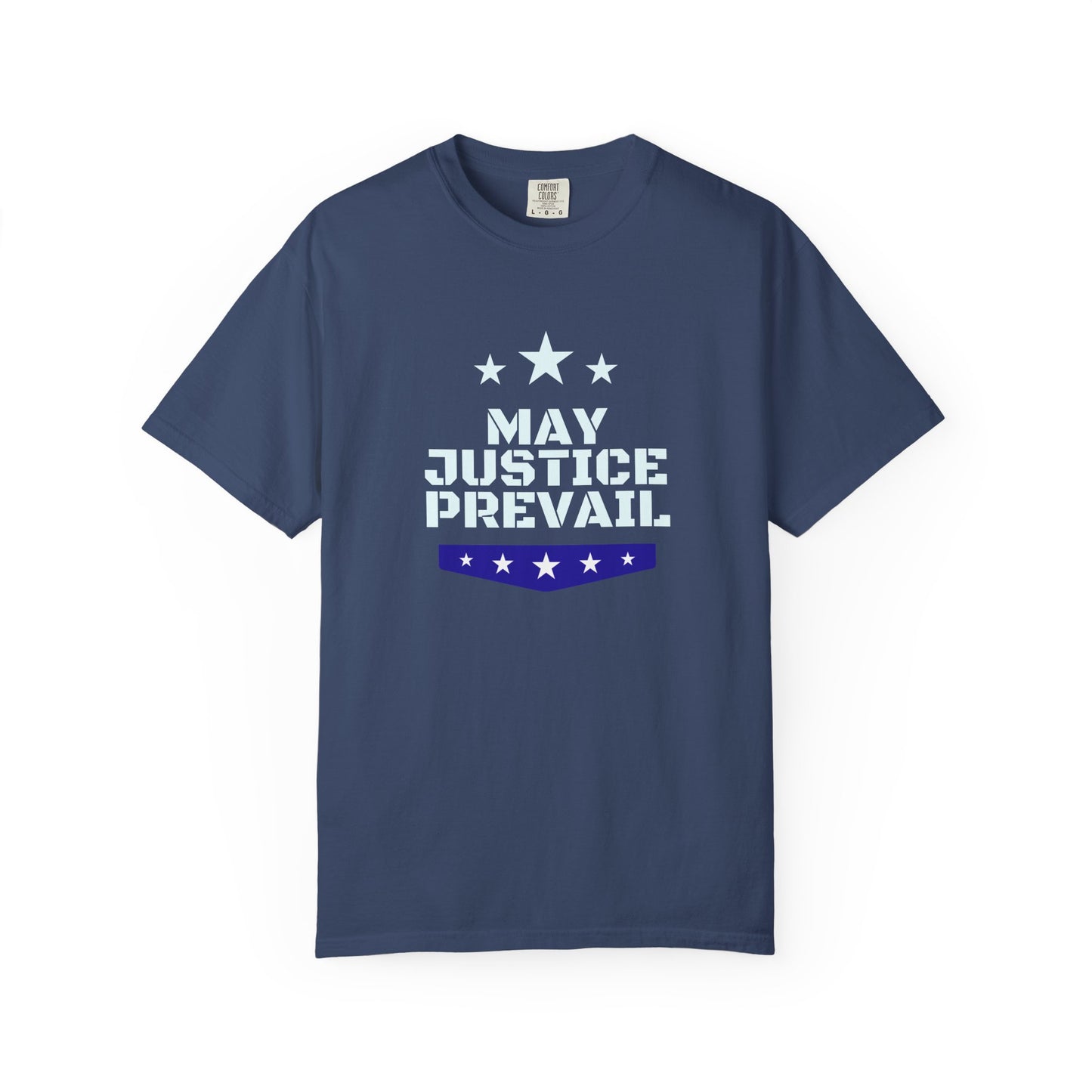 May Justice Prevail — Political Statement T-Shirt