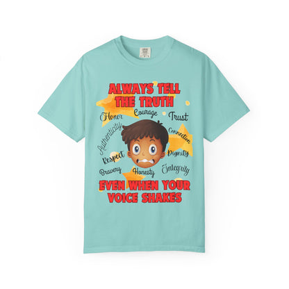 Always Tell The Truth T-Shirt — Inspirational Quote Tee