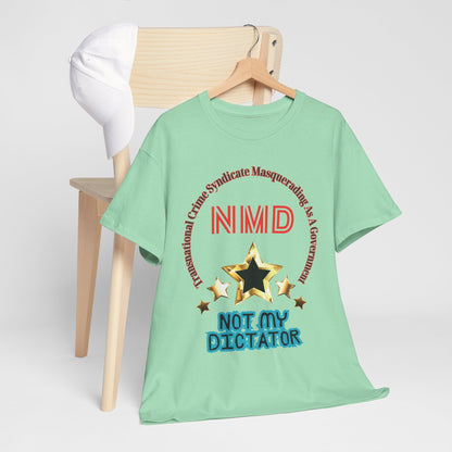'Not My Dictator' Heavy Cotton Tee