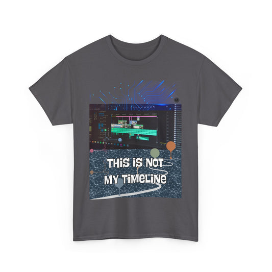 Graphic T-Shirt - 'This Is Not My Timeline'