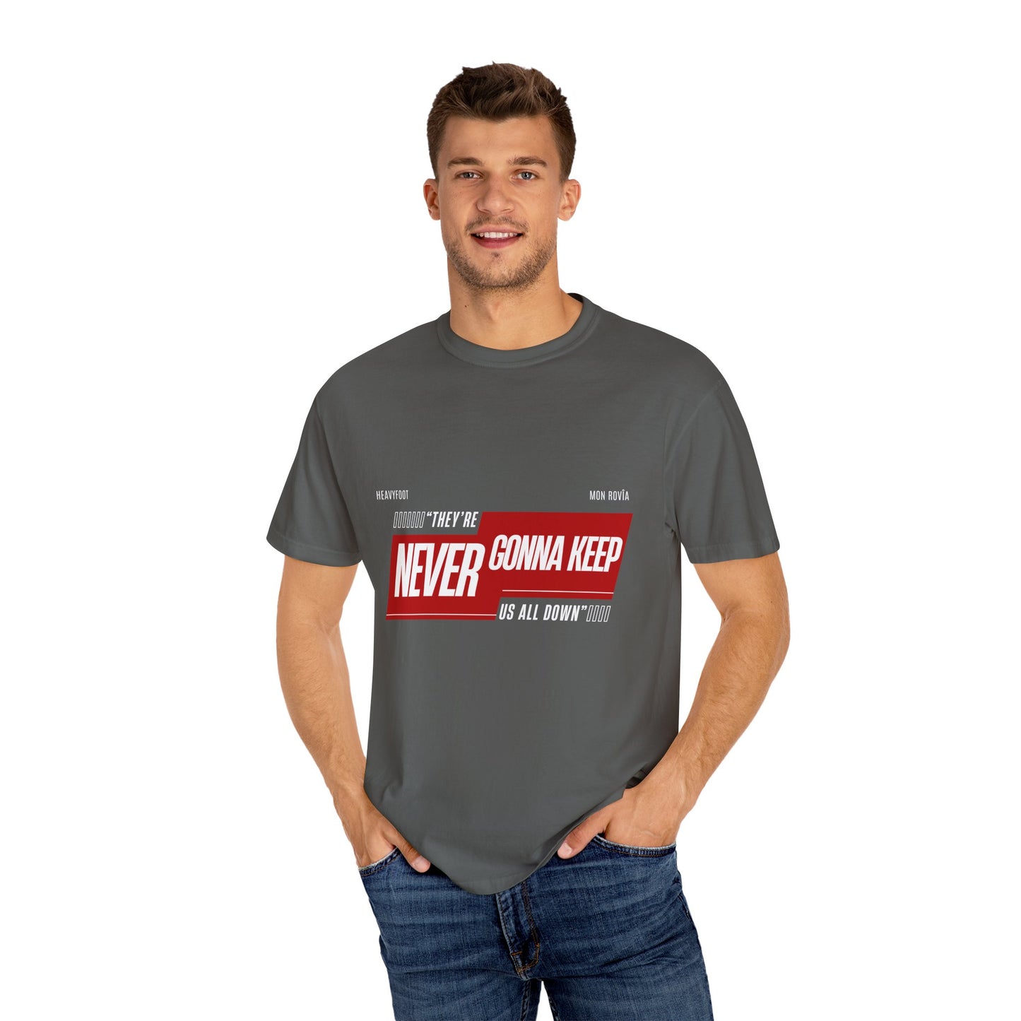 T-shirt 'They're Never Gonna Keep Us All Down'
