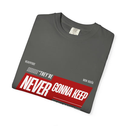 T-shirt 'They're Never Gonna Keep Us All Down'
