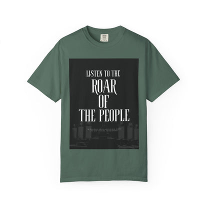 Listen to the Roar of the People T-Shirt