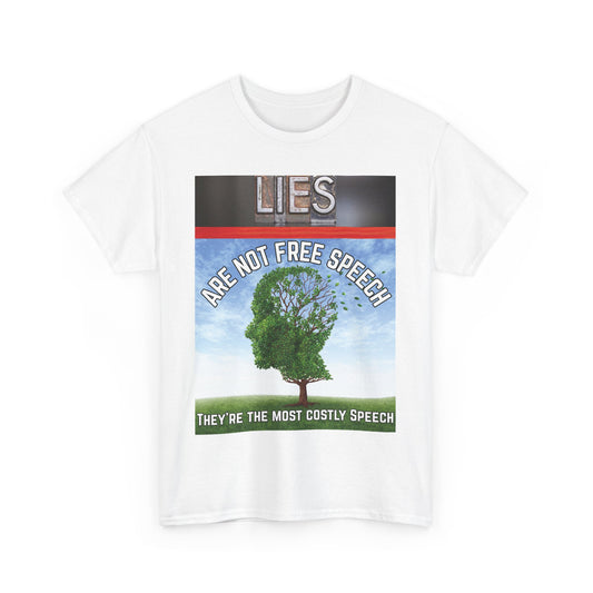Statement Tee: Lies Are Not Free Speech Heavy Cotton