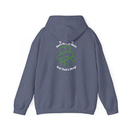 Hoodie "White Lives Don't Matter More And That's Okay" with HUG 2 Sides