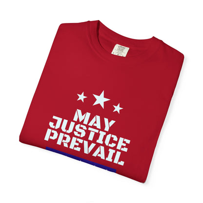 May Justice Prevail — Political Statement T-Shirt