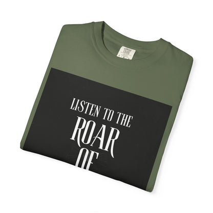 Listen to the Roar of the People T-Shirt