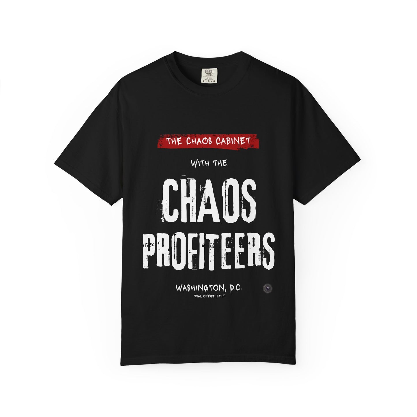 Chaos Cabinet 'Chaos Profiteers' Political T-Shirt