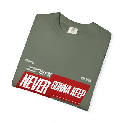 T-shirt 'They're Never Gonna Keep Us All Down'