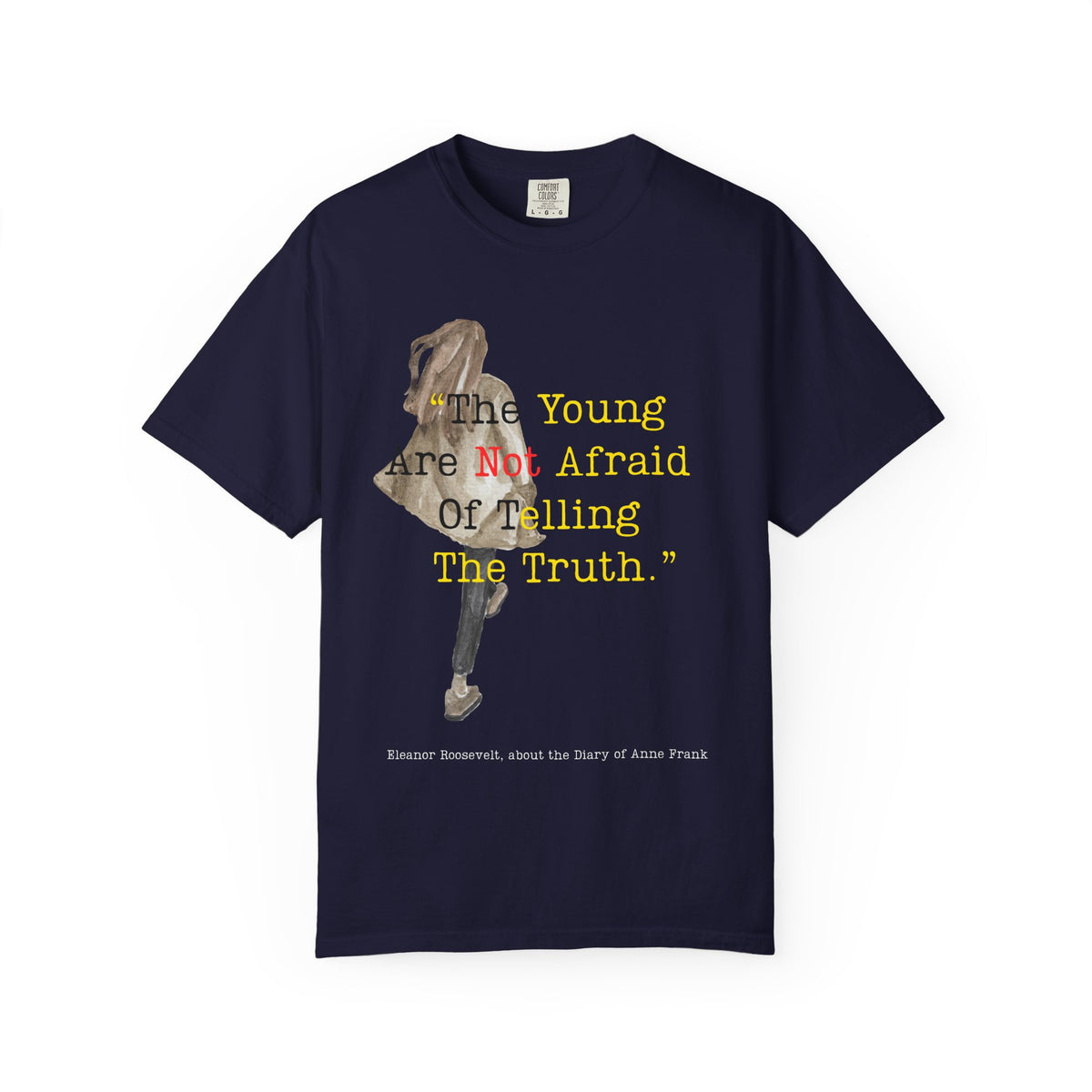 T-Shirt — “The Young Are Not Afraid Of Telling The Truth”