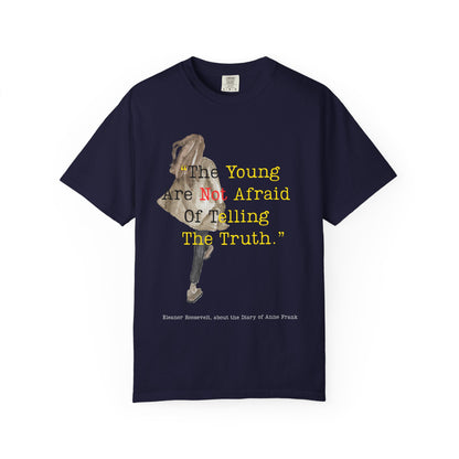 T-Shirt — “The Young Are Not Afraid Of Telling The Truth”