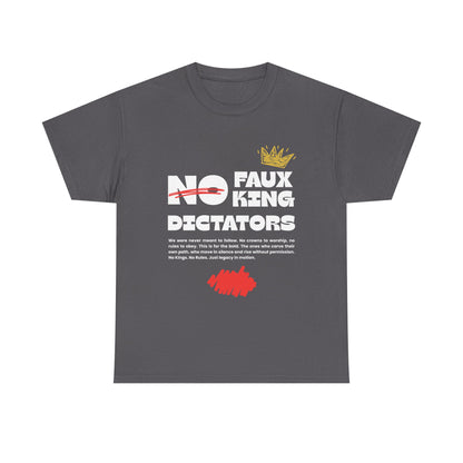 Graphic Tshirt - 'No Faux King Dictators' Dark Colors