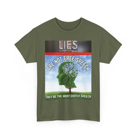 Statement Tee: Lies Are Not Free Speech Heavy Cotton