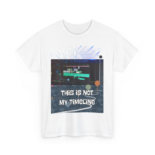 Graphic T-Shirt - 'This Is Not My Timeline'
