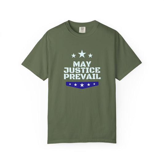 May Justice Prevail — Political Statement T-Shirt