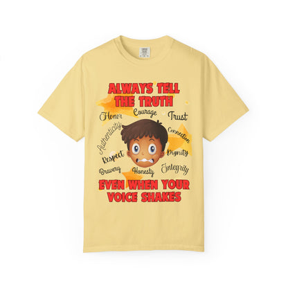 Always Tell The Truth T-Shirt — Inspirational Quote Tee