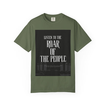 Listen to the Roar of the People T-Shirt