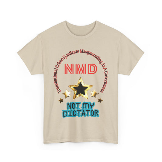 'Not My Dictator' Heavy Cotton Tee